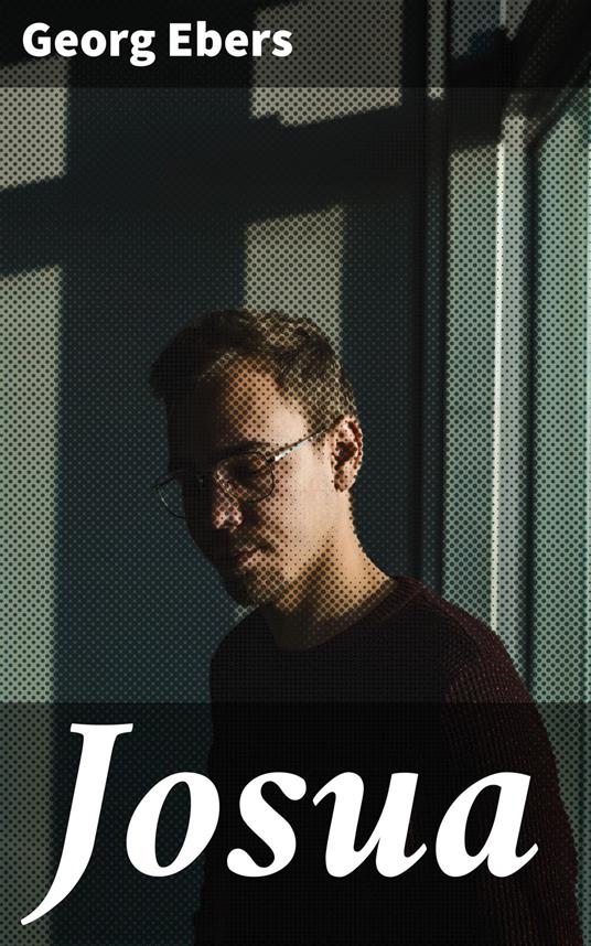 Josua - Georg Ebers,J. Säilä - ebook