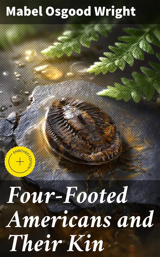 Four-Footed Americans and Their Kin