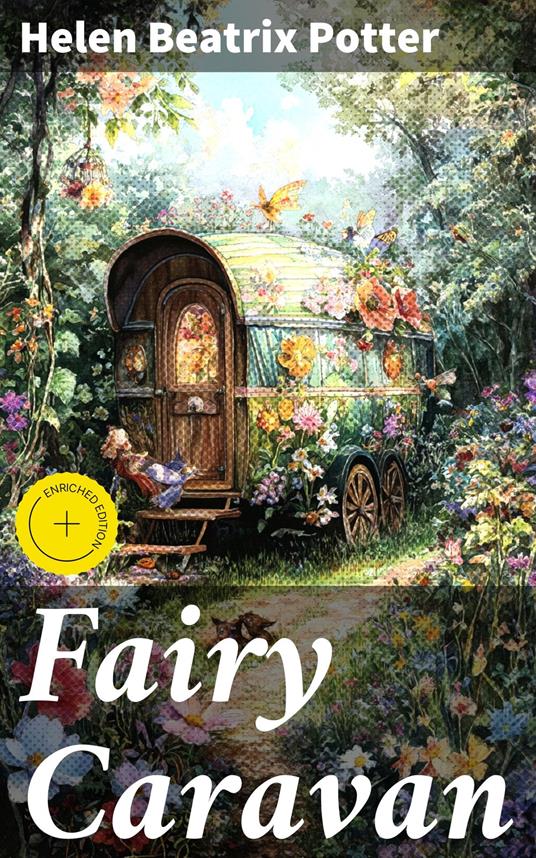 Fairy Caravan - Helen Beatrix Potter,Marcus Hudson,Good Press - ebook