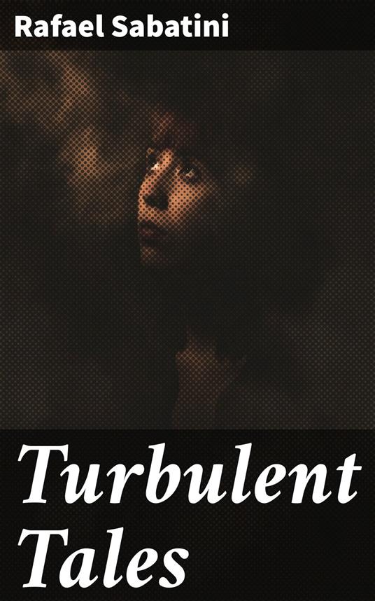 Turbulent Tales