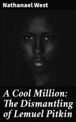 A Cool Million: The Dismantling of Lemuel Pitkin