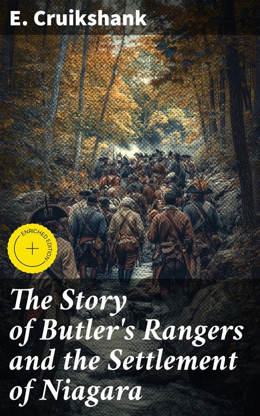The Story of Butler's Rangers and the Settlement of Niagara