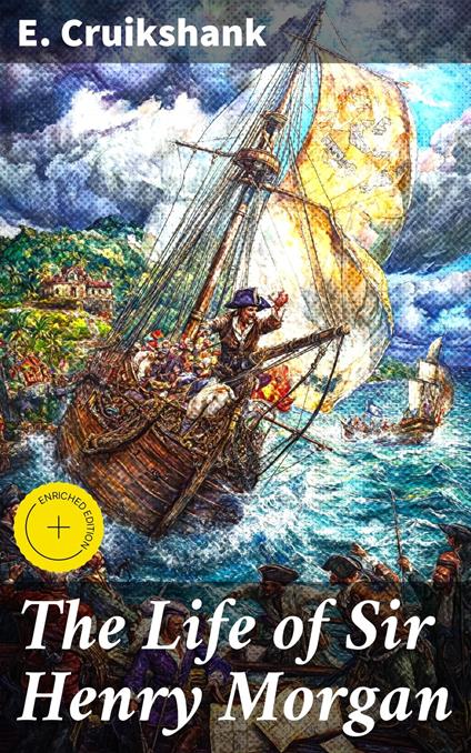 The Life of Sir Henry Morgan