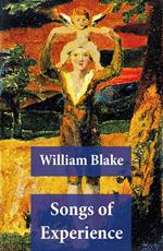 Songs of Experience (Illuminated Manuscript with the Original Illustrations of William Blake)