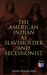 The American Indian as Slaveholder and Secessionist