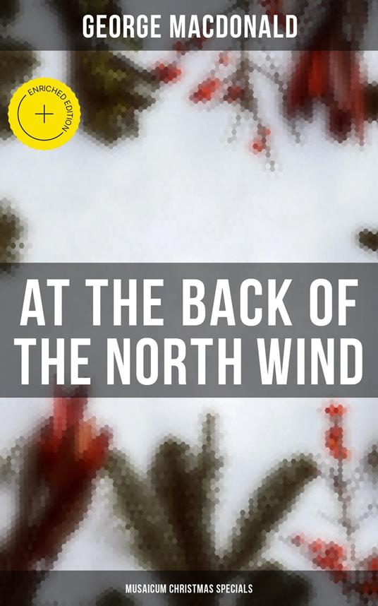 At the Back of the North Wind (Musaicum Christmas Specials) - George MacDonald - ebook