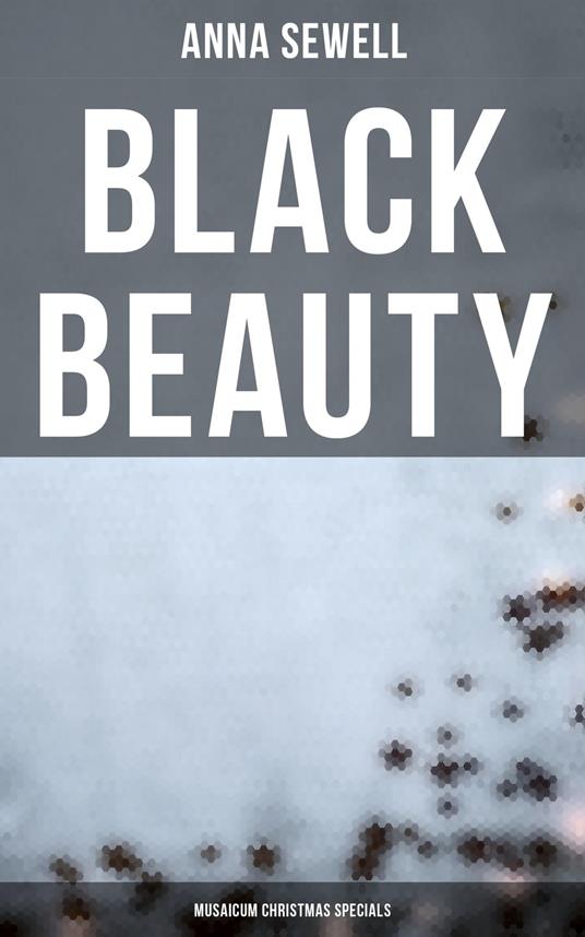 Black Beauty (Musaicum Christmas Specials) - Anna Sewell - ebook