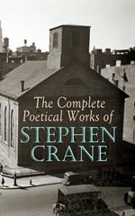 The Complete Poetical Works of Stephen Crane