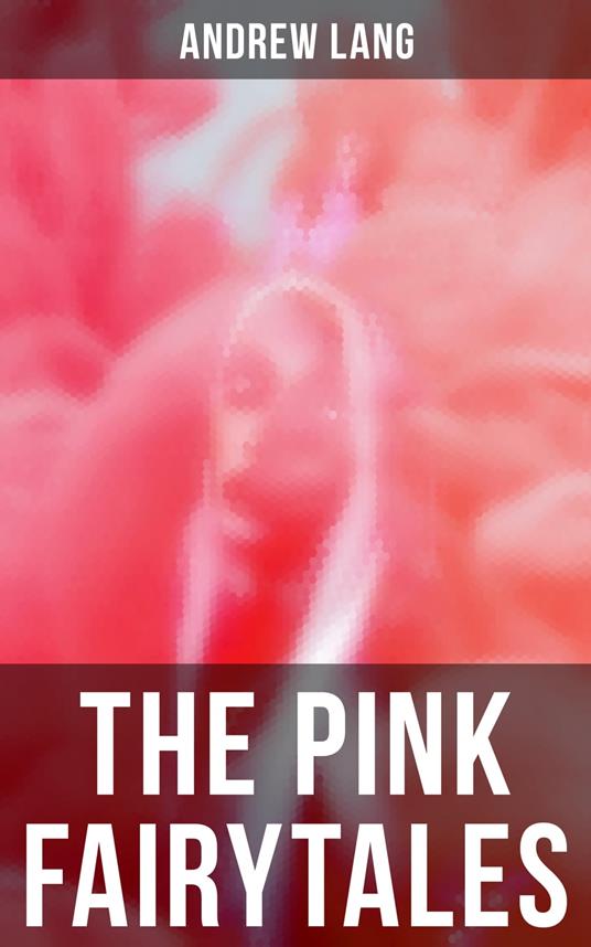 The Pink Fairytales - Andrew Lang - ebook