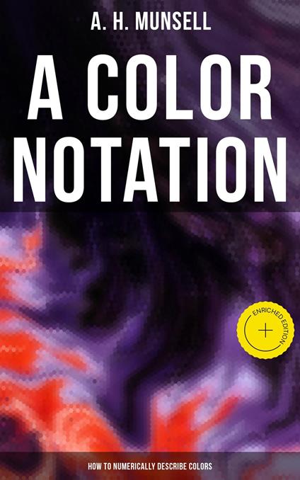 A Color Notation: How to Numerically Describe Colors