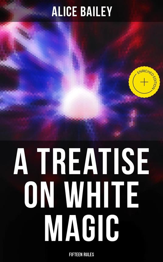 A Treatise on White Magic: Fifteen Rules
