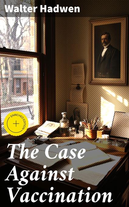 The Case Against Vaccination