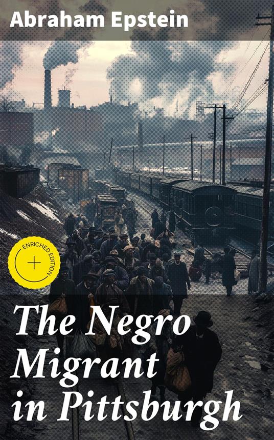 The Negro Migrant in Pittsburgh