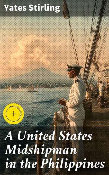 A United States Midshipman in the Philippines