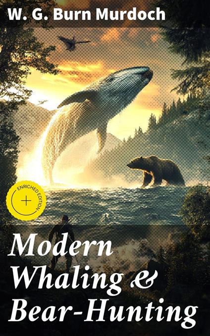 Modern Whaling & Bear-Hunting