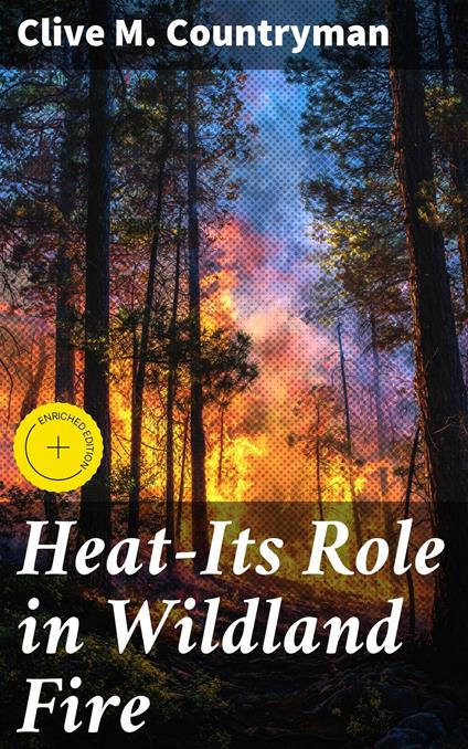 Heat-Its Role in Wildland Fire
