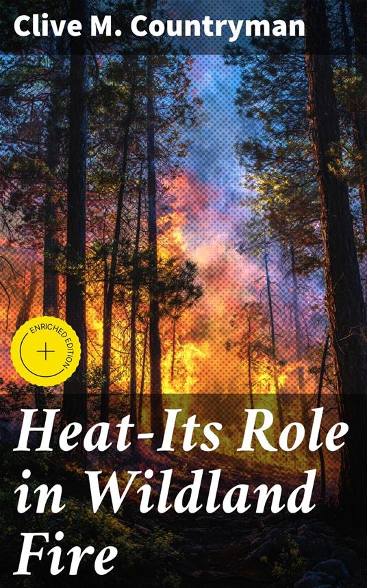 Heat-Its Role in Wildland Fire