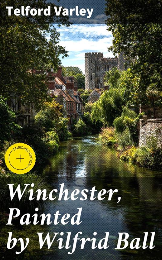 Winchester, Painted by Wilfrid Ball