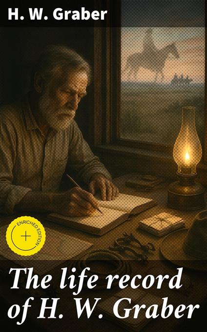 The life record of H. W. Graber