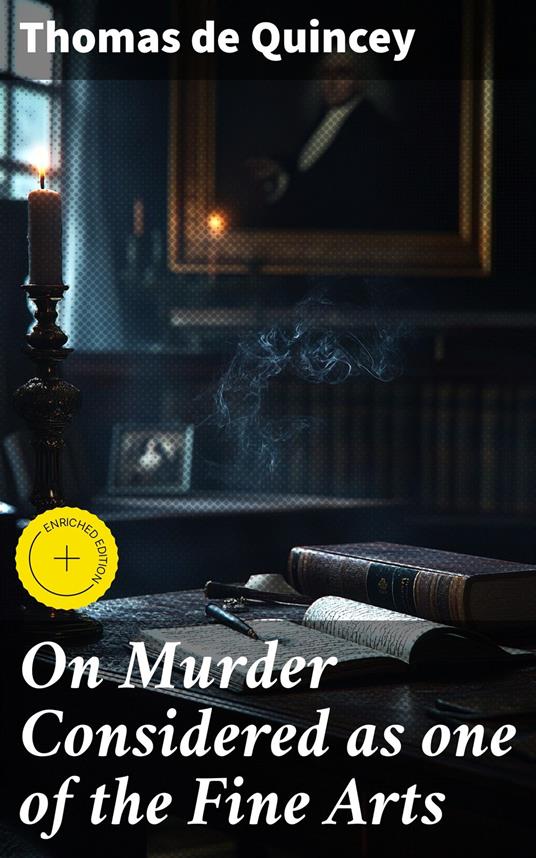 On Murder Considered as one of the Fine Arts