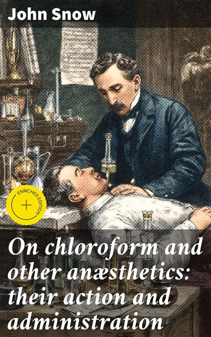 On chloroform and other anæsthetics: their action and administration
