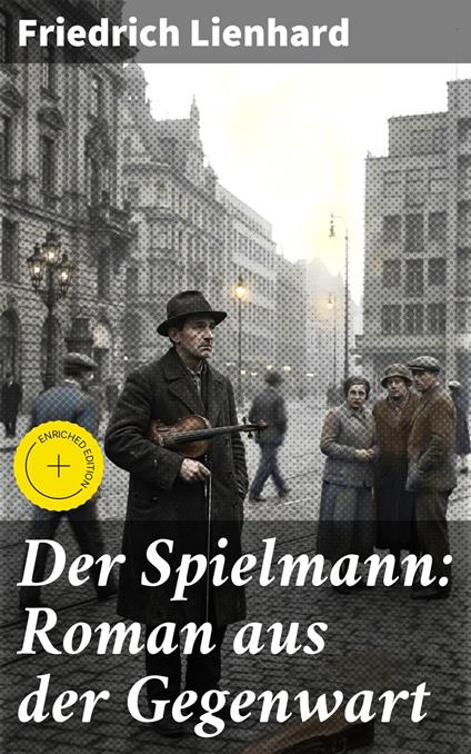 Der Spielmann: Roman aus der Gegenwart