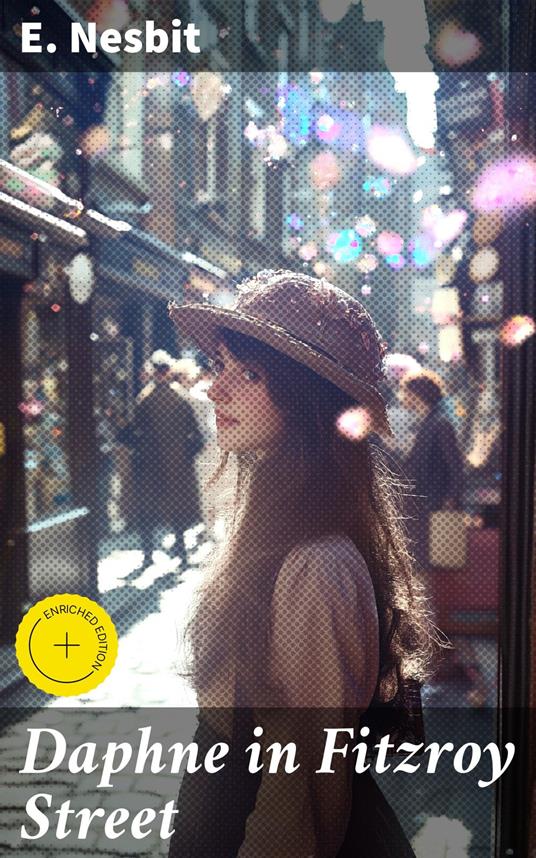 Daphne in Fitzroy Street - Mallory Holbrook,E. Nesbit,Good Press - ebook