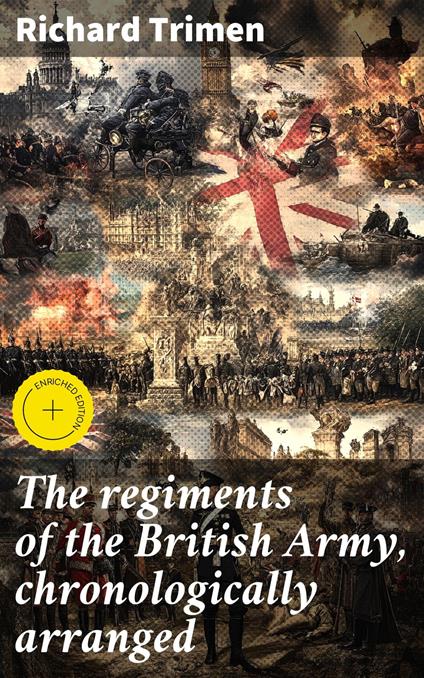 The regiments of the British Army, chronologically arranged