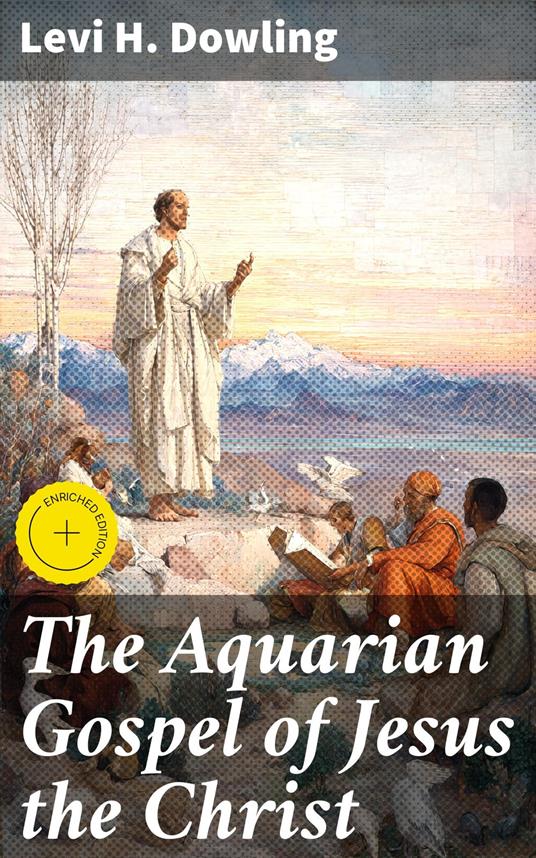 The Aquarian Gospel of Jesus the Christ
