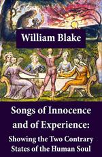 Songs of Innocence and of Experience: Showing the Two Contrary States of the Human Soul