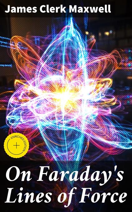 On Faraday's Lines of Force