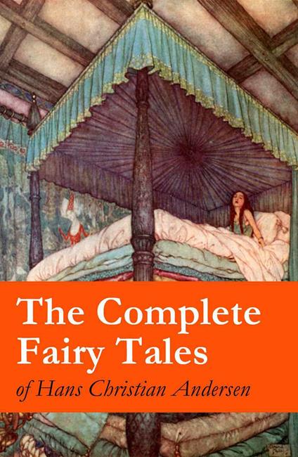 The Complete Fairy Tales of Hans Christian Andersen - Hans Christian Andersen - ebook