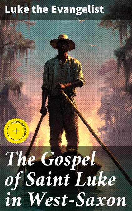 The Gospel of Saint Luke in West-Saxon