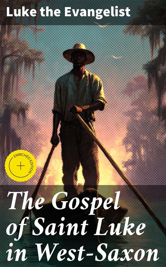 The Gospel of Saint Luke in West-Saxon