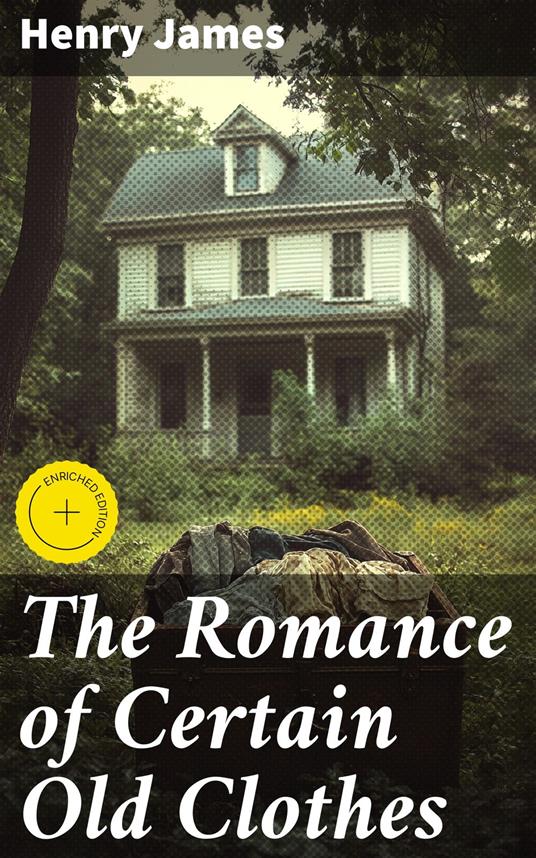 The Romance of Certain Old Clothes