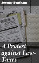 A Protest against Law-Taxes