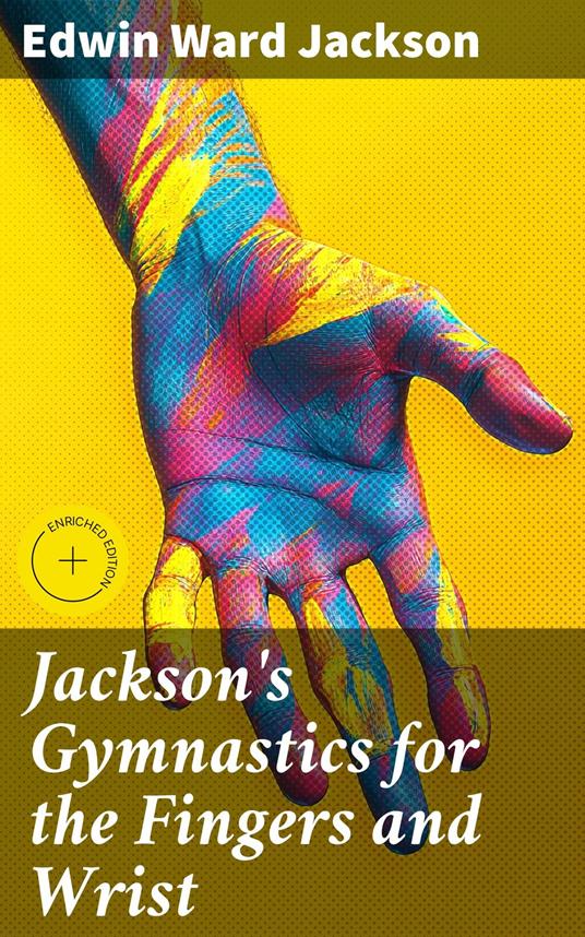 Jackson's Gymnastics for the Fingers and Wrist