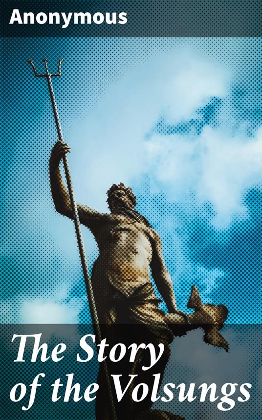 The Story of the Volsungs