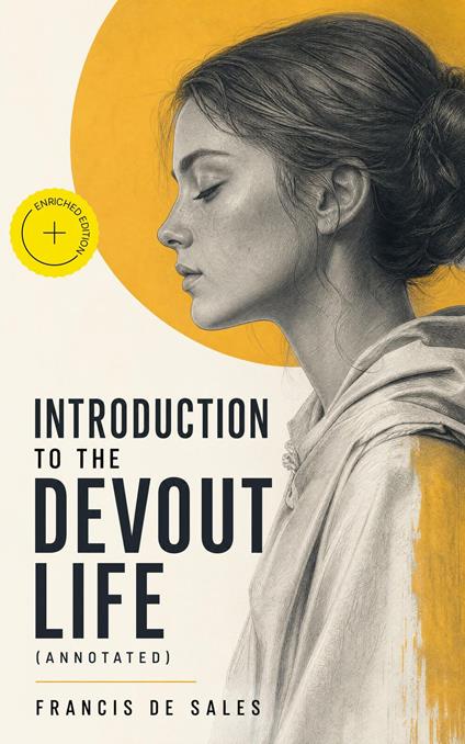 Introduction to the Devout Life (Annotated)