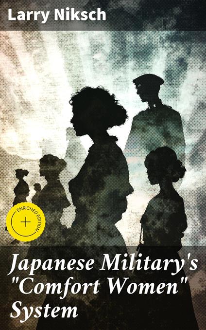 Japanese Military's "Comfort Women" System