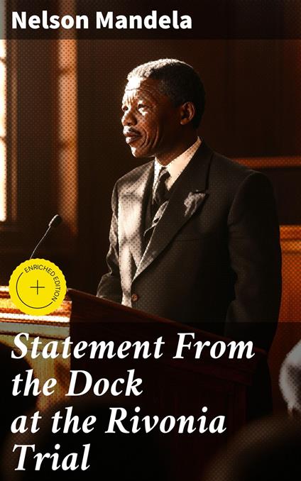 Statement From the Dock at the Rivonia Trial