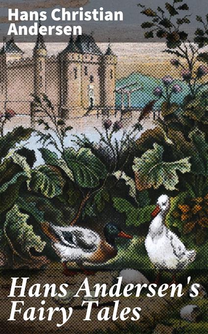 Hans Andersen's Fairy Tales - Hans Christian Andersen - ebook
