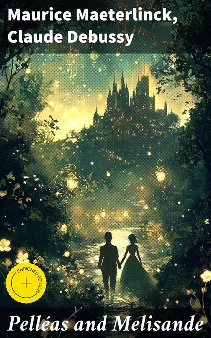 Pelléas and Melisande