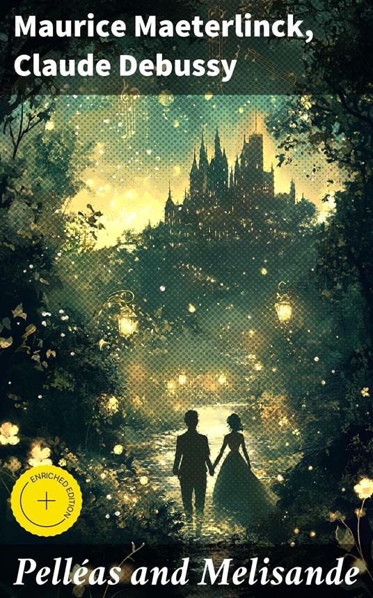 Pelléas and Melisande
