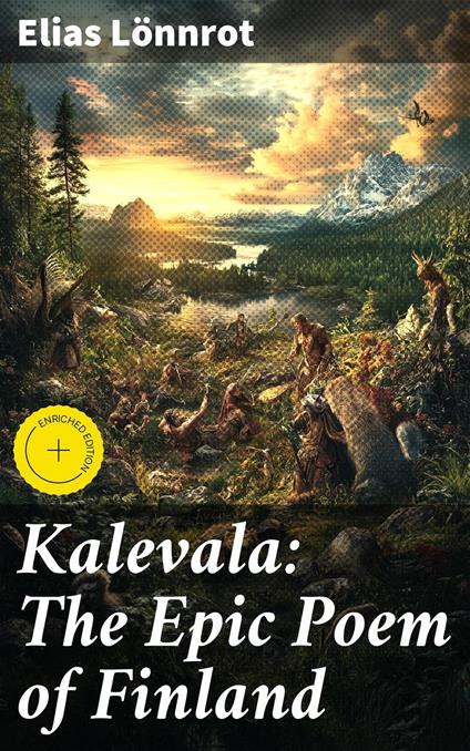 Kalevala: The Epic Poem of Finland