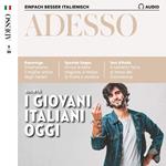 Italienisch lernen Audio - Die italienische Jugend von heute