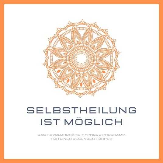 Selbstheilung ist möglich