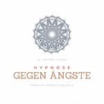 Hypnose gegen Ängste