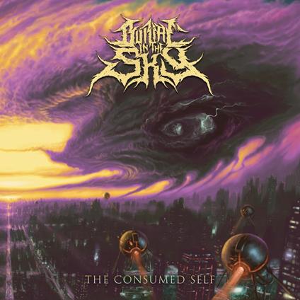 The Consumed Self - CD Audio di Burial in the Sky
