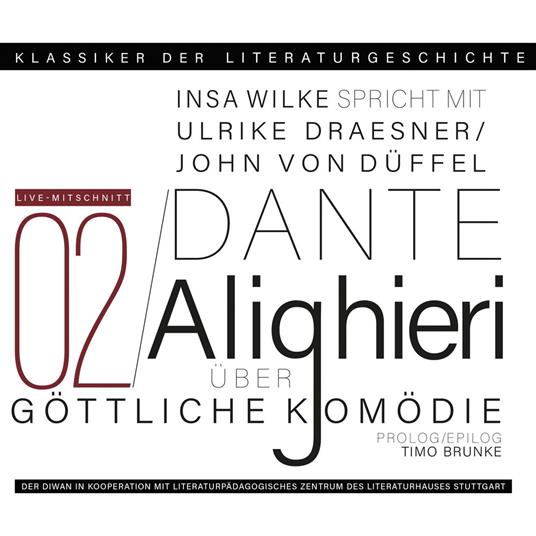Ein Gespräch über Dante Alighieri: Die Göttliche Komödie - Klassiker der Literaturgeschichte 2 (Gekürzt)